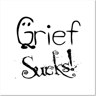 Grief Sucks 2 Posters and Art